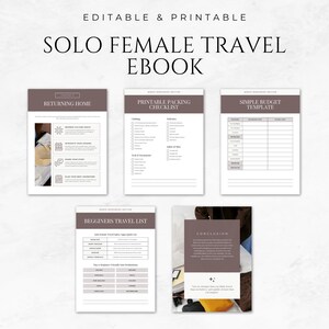 May include: An ebook cover with the title "SOLO FEMALE TRAVEL EBOOK" in a serif font. The image displays several pages with headings like "Returning Home," "Printable Packing Checklist," and "Simple Budget Template." The overall design is clean and modern.