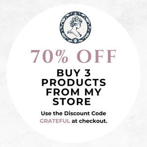 May include: A circular graphic with a vintage illustration of a woman's profile in a decorative frame. The text reads "70% OFF, BUY 3 PRODUCTS FROM MY STORE." Below, it says "Use the Discount Code GRATEFUL at checkout."
