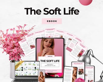The Soft Life Ebook Template Printable Canva Editable Self Care ebook Soft Girl Lifestyle ebook Slow Living Guide Wellness Mindful Living