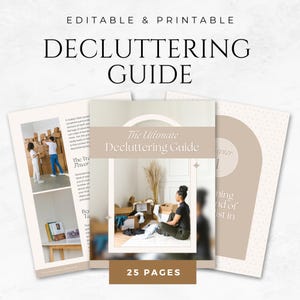 May include: A printable decluttering guide with the text "The Ultimate Decluttering Guide" on the cover. The image shows a woman surrounded by boxes and clothes. The guide is 25 pages and is editable.