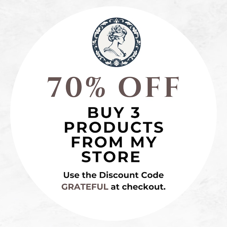 May include: A white circular graphic with a dark blue and white illustration of a woman's profile. The text reads "70% OFF, BUY 3 PRODUCTS FROM MY STORE, Use the Discount Code GRATEFUL at checkout."