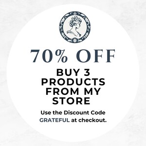 May include: A white circle with a blue and white illustration of a woman with a floral crown. The text "70% OFF BUY 3 PRODUCTS FROM MY STORE Use the Discount Code GRATEFUL at checkout." is written in black.