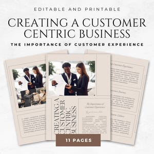 Puede incluir: Un producto digital titulado "Creando un negocio centrado en el cliente" con el texto "Editable y imprimible". La imagen presenta un tema de negocios con fotos de personas y texto sobre la experiencia del cliente. El producto tiene 11 páginas.
