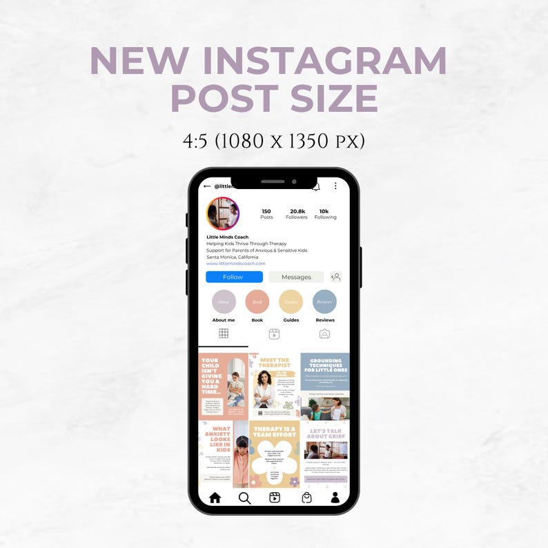 May include: A smartphone displays an Instagram profile with the text "NEW INSTAGRAM POST SIZE" and dimensions. The profile showcases posts related to child therapy, with the profile name "Little Minds Coach". The screen displays various posts with text.
