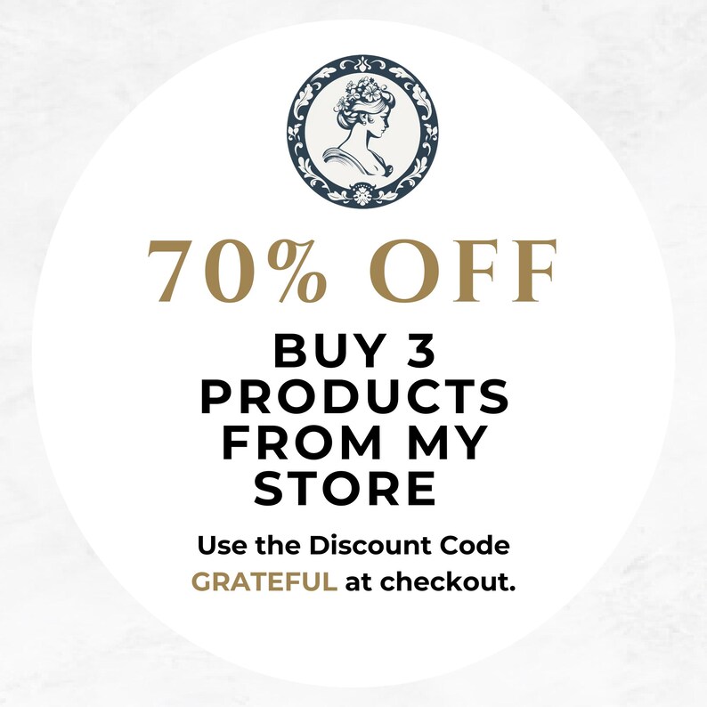 May include: A white circle with a blue and gold design featuring a woman's profile. The text "70% OFF BUY 3 PRODUCTS FROM MY STORE Use the Discount Code GRATEFUL at checkout." is written in gold.