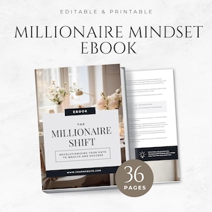 May include: A white and gray ebook cover with the title "The Millionaire Shift" and the tagline "Revolutionizing your path to wealth and success". The cover also includes a website address and the number "36" with the word "pages" below it.