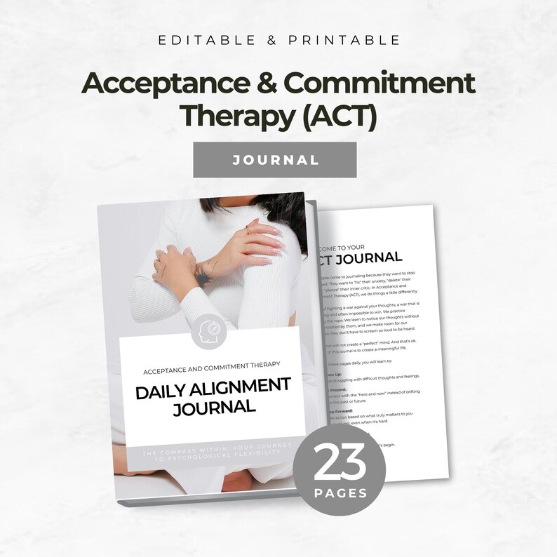 May include: A printable journal with the title "Acceptance & Commitment Therapy (ACT)". The cover features a person in a white top, with the text "Daily Alignment Journal". The journal has 23 pages.