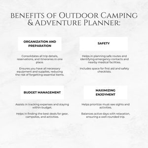 May include: A graphic with a white background and black text outlining the benefits of using an outdoor camping and adventure planner. The benefits are organized into four categories: Organization and Preparation, Safety, Budget Management, and Maximizing Enjoyment.