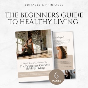 Peut inclure: Un guide imprimable intitul&eacute; "The Beginners Guide to Healthy Living" avec le texte "Simple Steps for a Healthier You". Le guide pr&eacute;sente une femme faisant du yoga et compte 6 pages.