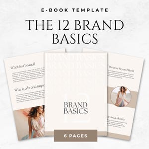 May include: An ebook template titled "THE 12 BRAND BASICS" with a cream and beige color scheme. The cover features the title and the words "BRAND BASICS" in a repeating pattern. The ebook has 6 pages and includes text and images.