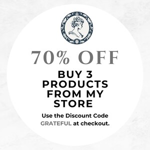 May include: A white circle with a blue and white design in the center. The text "70% OFF" is above the design. Below the design is the text "BUY 3 PRODUCTS FROM MY STORE" and "Use the Discount Code GRATEFUL at checkout."