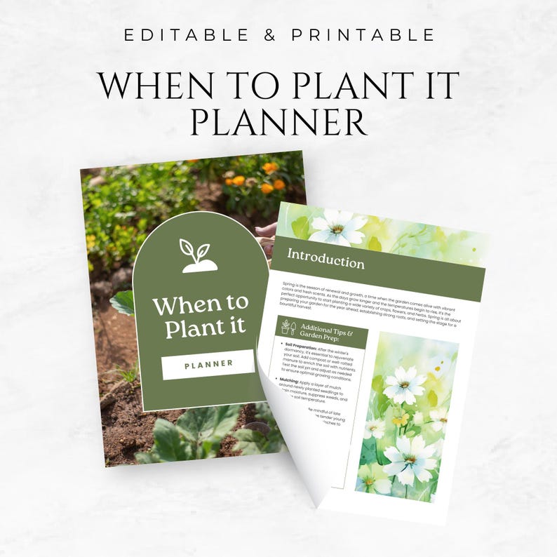 May include: A printable planner with a green and white watercolor design. The planner is titled "When to Plant It" and includes a section for additional tips and garden prep.