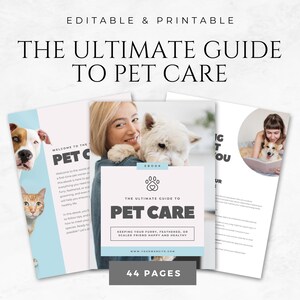 May include: A guide to pet care with a white background and a blue and white cover. The cover features a woman holding a white dog and the text "The Ultimate Guide to Pet Care". The text "Keeping your furry, feathered, or scaled friend happy and healthy" is also on the cover. The guide has 44 pages.