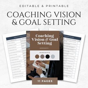 May include: A printable coaching vision and goal setting worksheet set with 11 pages. The cover features a brown background with the text "Coaching Vision & Goal Setting" and a color palette of brown, gray, and black.