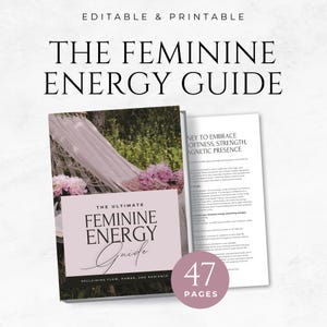 May include: A book titled "The Feminine Energy Guide" with the text "The Ultimate Feminine Energy Guide" on the cover. The cover is light pink with a photo of a hammock and flowers. The open book shows 47 pages and the text "NEY TO EMBRACE SOFTNESS, STRENGTH, AGNETIC PRESENCE".