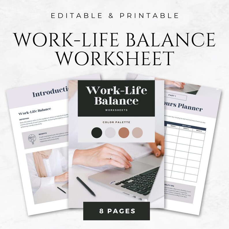 May include: Printable work-life balance worksheet with 8 pages. The worksheet includes a color palette, a section on work-life balance, and a section on hours planner.