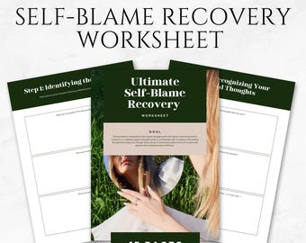 May include: A green and white worksheet titled "Ultimate Self-Blame Recovery Worksheet" with a photo of a woman's hand holding a mirror reflecting her face. The worksheet is divided into three sections: Identifying the Situation, Recognising Your Self-Talk, and Goal. The text "13 Pages" is printed in white on a green background.