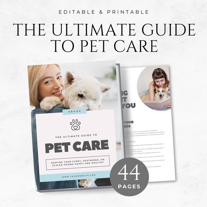 May include: A white ebook cover with a blue and white paw print design. The cover features a woman holding a white dog and the text "The Ultimate Guide to Pet Care". The cover also includes the text "Keeping your furry, feathered, or scaled friend happy and healthy".