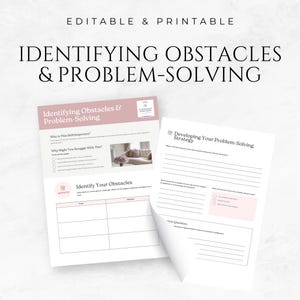 May include: Printable worksheet with the title "Identifying Obstacles & Problem-Solving". The worksheet includes two sections: "Identifying Obstacles & Problem-Solving" and "Developing Your Problem-Solving Strategy".