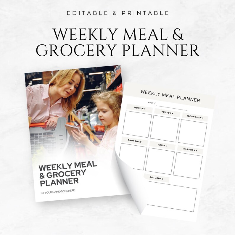 May include: A printable weekly meal and grocery planner with a photo of a woman and a girl in a grocery store. The planner has sections for each day of the week, Monday through Saturday.