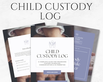 May include: A stack of printable child custody logs. The cover of the central log reads "Child Custody Log" with the text "A complete guide for organizing custody schedules, communication & co-parenting." The log is labeled "Organizer" and has 28 pages.