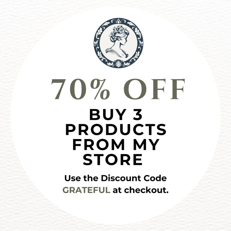 May include: A white circular graphic with text that reads "70% OFF, BUY 3 PRODUCTS FROM MY STORE." The graphic also includes a small circular emblem with a woman's profile. The text "Use the Discount Code GRATEFUL at checkout" is also included.