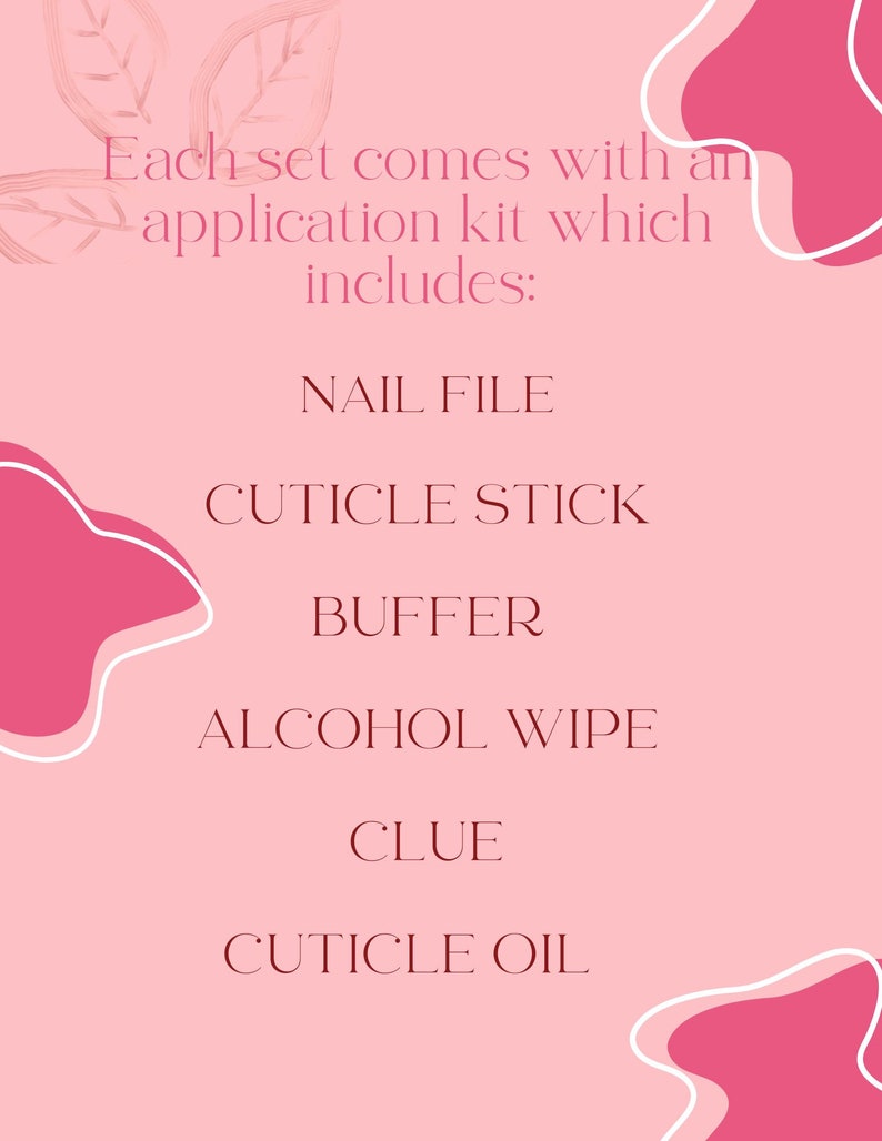 May include: Pink background with white text listing the items included in a nail application kit: nail file, cuticle stick, buffer, alcohol wipe, glue, and cuticle oil.