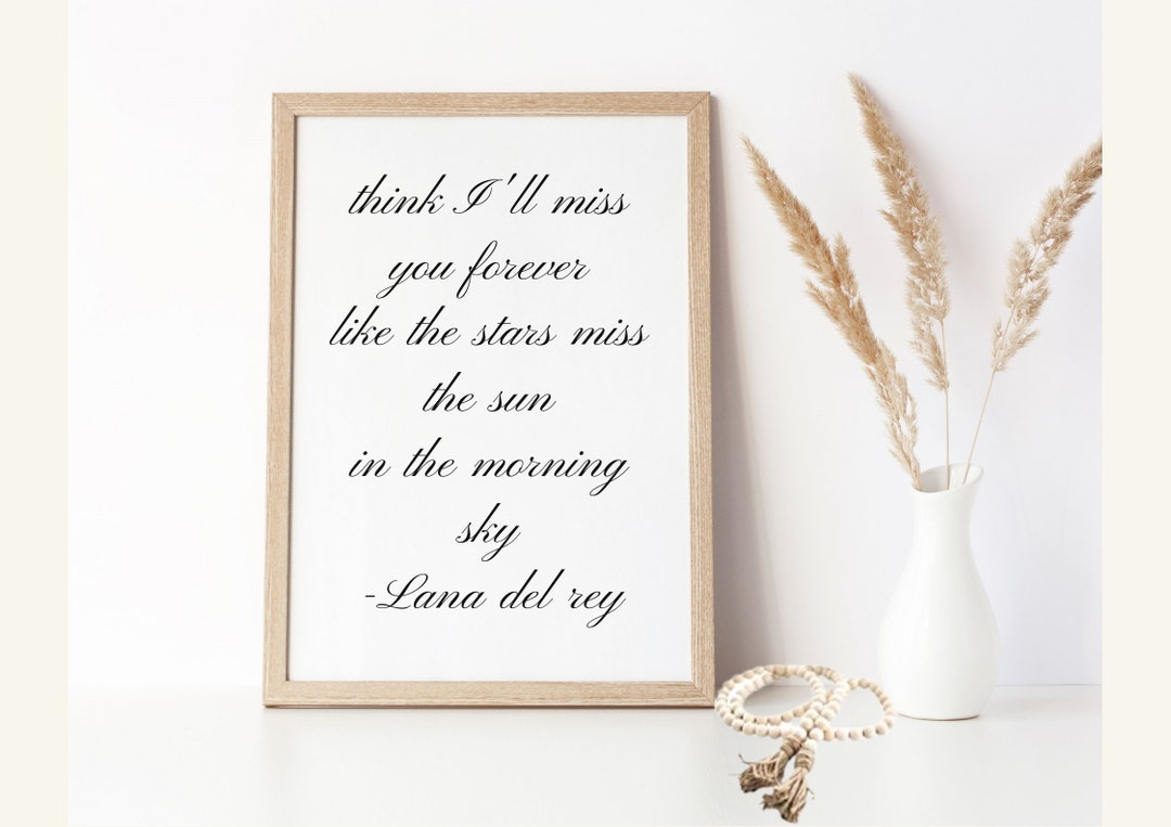 Lana Del Rey Wall Print, Lyric Quote, Summertime Sadness, Think Ill ...
