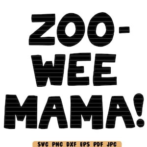 Può includere: Grafica di testo in bianco e nero che recita "Zoo-wee mama!" con un motivo a righe nelle lettere.
