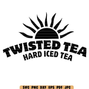 Twisted Tea SVG Twisted Tea DXF Twisted Tea PNG Twisted Tea Cut File Clipart Instant Download Digital File
