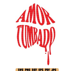 May include: Red graphic design of a dripping heart with the words "AMOR TUMBAD" in a stylized font.