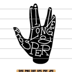 Live Long and Prosper SVG DXF PNG Cut File Clipart Instant Download
