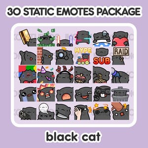 May include: A set of 30 static emotes featuring a black cat in various poses and expressions. The emotes include a variety of themes, such as "Hype", "Sub", and "Raid".