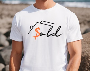 Realtor Shirt for Realtor Gift, Real Estate Shirt Gift For Realtor Life Shirt, Realtor Closing Gift, Realtor sold Tshirt Trendy Realtor Tee