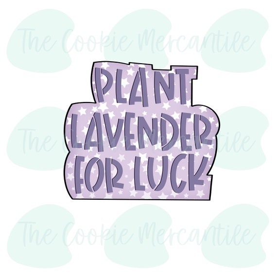 Plant Lavender for Luck Word Plaque - Cookie Cutter - Etsy