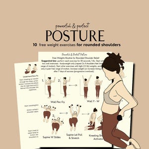 May include: An illustrated guide for 10 free weight exercises for rounded shoulders. The guide includes diagrams and instructions for each exercise, with text that reads "powerful & perfect POSTURE". A woman is illustrated in the image.