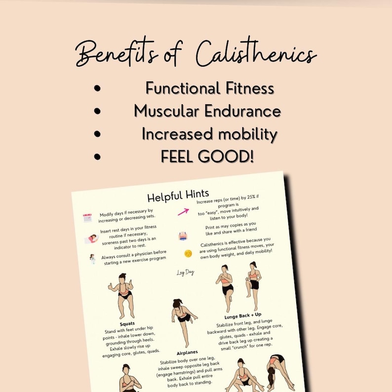 May include: A printable workout guide with illustrations of exercises, including squats, lunges, and airplanes. The guide includes helpful hints for modifying the workout, such as increasing reps or rest days. The text on the guide reads "Benefits of Calisthenics", "Functional Fitness", "Muscular Endurance", "Increased Mobility", "Feel Good!" and "Helpful Hints".