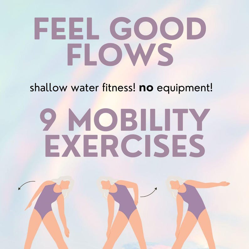 Pretty opalescence background with large banner in center of the slide that reads, feel good flows, shallow water fitness, no equipment, 9 mobility exercises. Under the text are some of the illustrations included in this guide - this one shows the fit character doing a triangle flow.