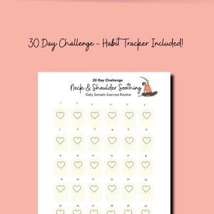May include: A printable 30-day challenge tracker for neck and shoulder soothing. The tracker features a simple design with a heart icon for each day of the month. The text "30 Day Challenge - Neck & Shoulder Soothing - Daily Somatic Exercise Routine" is at the top of the page.