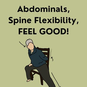 Plain green slide with a title that reads: abdominals, spine flexibility, feel good.. Under the title is an illustration of a fit man doing chair yoga.