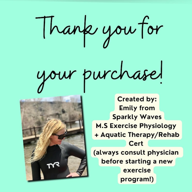 Puede incluir: Una mujer con un traje de neopreno negro con el logotipo de TYR est&aacute; de pie frente a un cuerpo de agua. El texto "Thank you for your purchase!" est&aacute; escrito en negro sobre un fondo azul claro. El texto "Created by: Emily from Sparkly Waves M.S Exercise Physiology + Aquatic Therapy/Rehab Cert (always consult a physician before starting a new exercise program!)" est&aacute; escrito en negro sobre un fondo blanco.