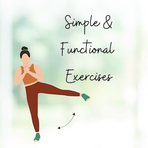 A women doing a standing exercise, title reads "simple and functional exercises".