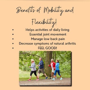 This is a lifestyle image of older adults walking on a nature path -they look active, healthy in a forest. Title reads, "benefits of mobility and flexibility".