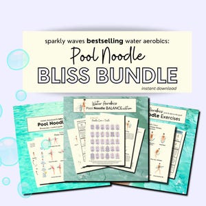 May include: A bundle of water aerobics guides with the text "Pool Noodle BLISS BUNDLE" and "instant download". The guides feature illustrations of exercises and the text "Pool Noodle BALANCE edition".