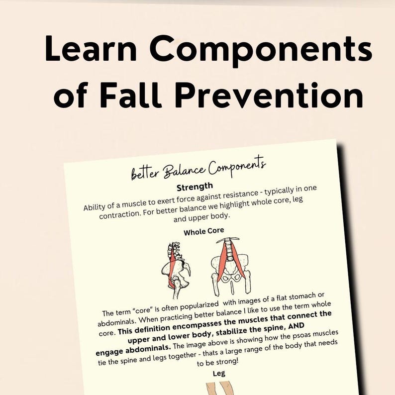 May include: A white paper with the text "Learn Components of Fall Prevention" and "better Balance Components". The paper includes information about strength, whole core, and leg exercises for better balance.
