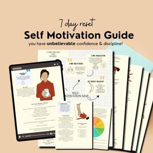 May include: A self-motivation guide with the text "7 day reset Self Motivation Guide" and "you have unbelievable confidence & discipline!". The guide includes illustrations and text on topics like daily rituals, breath work, and visualization. A tablet displays a page with a woman holding a jar.