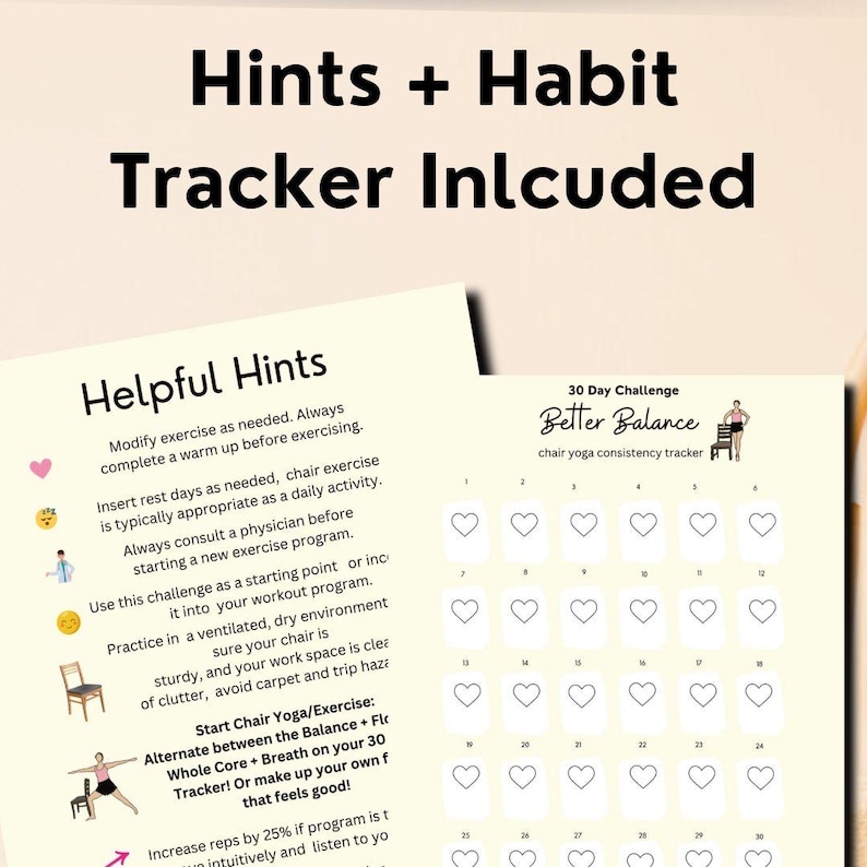 May include: A light beige printable habit tracker with the text "Hints + Habit Tracker Inlcuded." The tracker includes helpful hints and a 30-day chair yoga consistency chart with heart-shaped boxes for tracking.