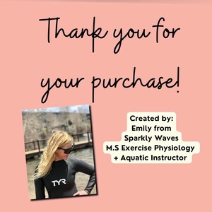 May include: A woman wearing a black wetsuit with the TYR logo on the chest. The woman is standing in front of a body of water with a wooden walkway in the background. The text "Thank you for your purchase!" is at the top of the image. The text "Created by: Emily from Sparkly Waves M.S Exercise Physiology + Aquatic Instructor" is at the bottom of the image.