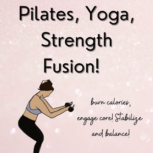 This is an informational slide: title reads, "pilates, yoga, strength, fusion" under the title is an illustration of a fit dark haired women doing a yogi squat, holding small hand weights. A small text box reads, "burn calories, engage core".
