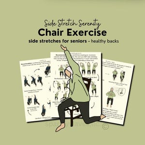 May include: Illustrated guide for chair exercises for seniors. The guide features a woman demonstrating a side stretch while sitting on a chair. The guide includes instructions for various stretches, including seated single flow, seated straddle step, mini backbend, and upper body bend.